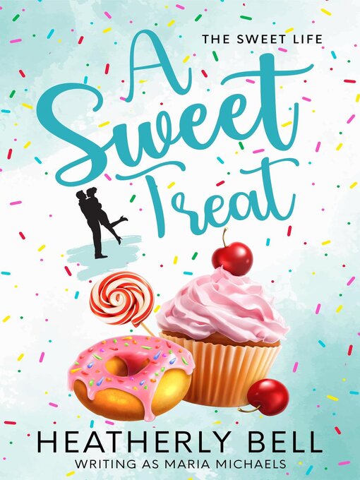 Title details for A Sweet Treat by Maria Michaels - Available